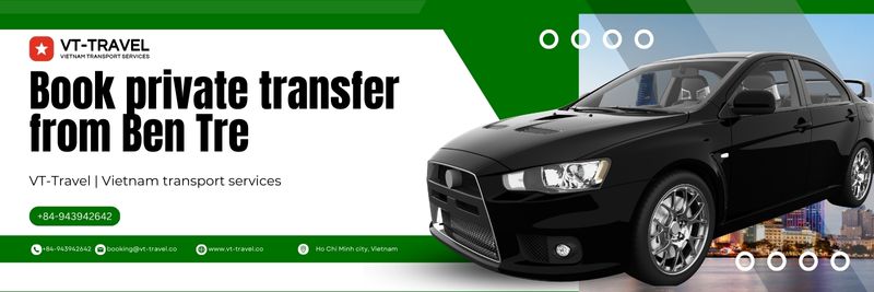 Book private transfer from Ben Tre